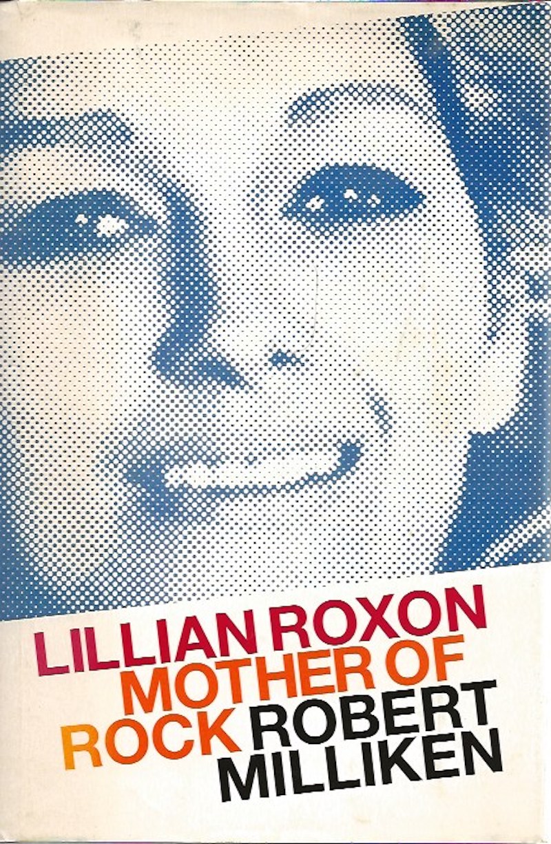 Lillian Roxon - Mother of Rock by Milliken, Robert