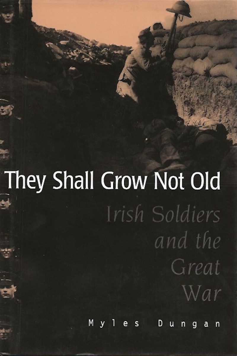 They Shall Not Grow Old by Dungan, Myles