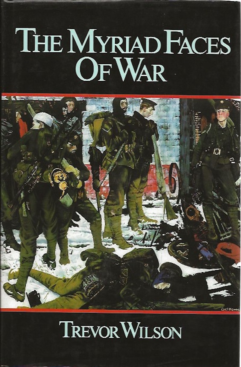 The Myriad Faces of War by Wilson, Trevor