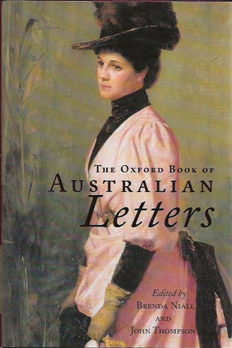 The Oxford Book of Australian Letters by Niall, Brenda and John Thompson edit