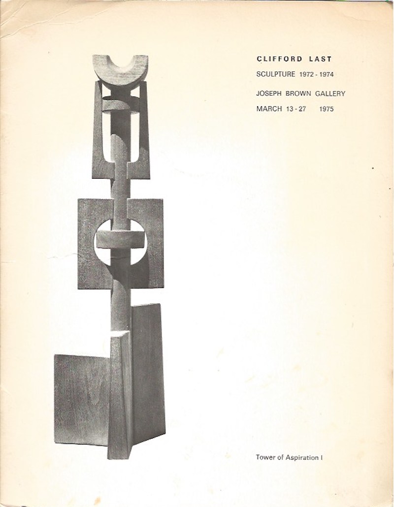 Clifford Last Sculpture 1972-1974 by 