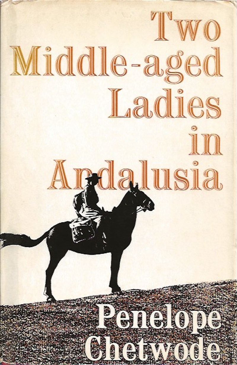 Two Middle-Aged Ladies in Andalusia by Chetwode, Penelope