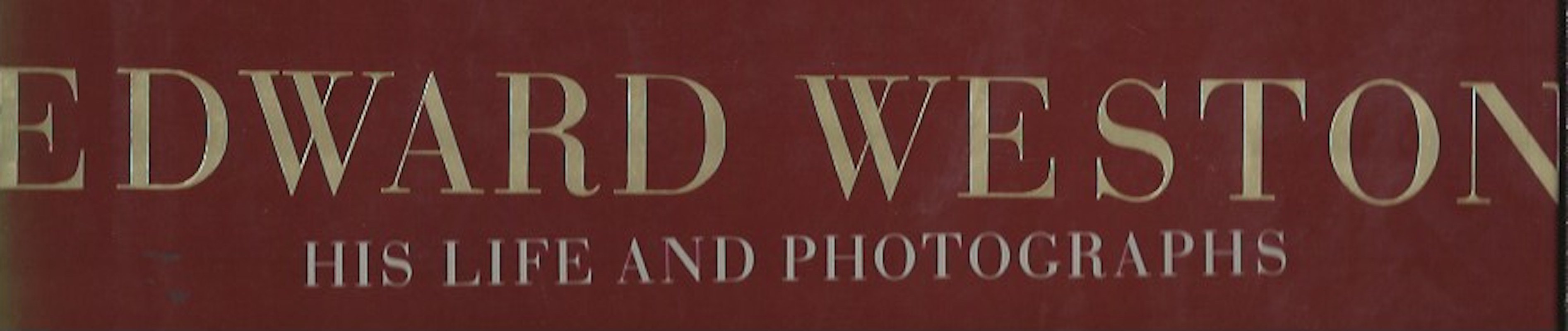Edward Weston - His Life and Photographs by Maddow, Ben