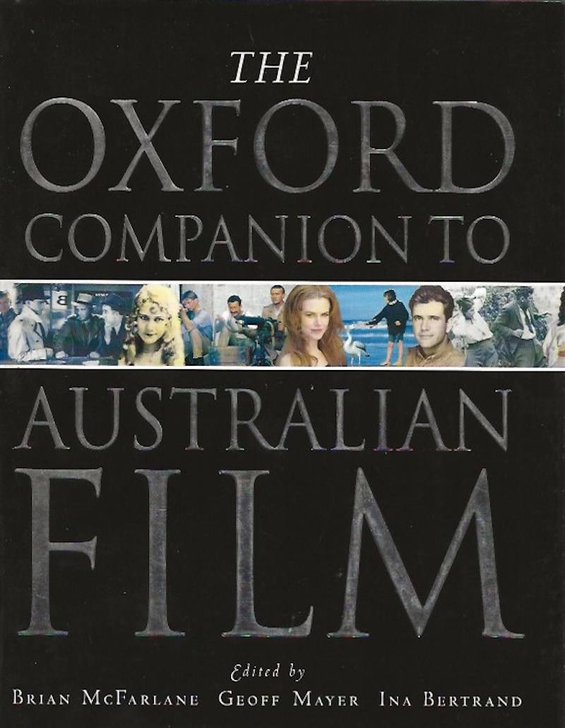 The Oxford Companion to Australian Film by McFarlane, Brian, Geoff Mayer and Ina Bertrand edit