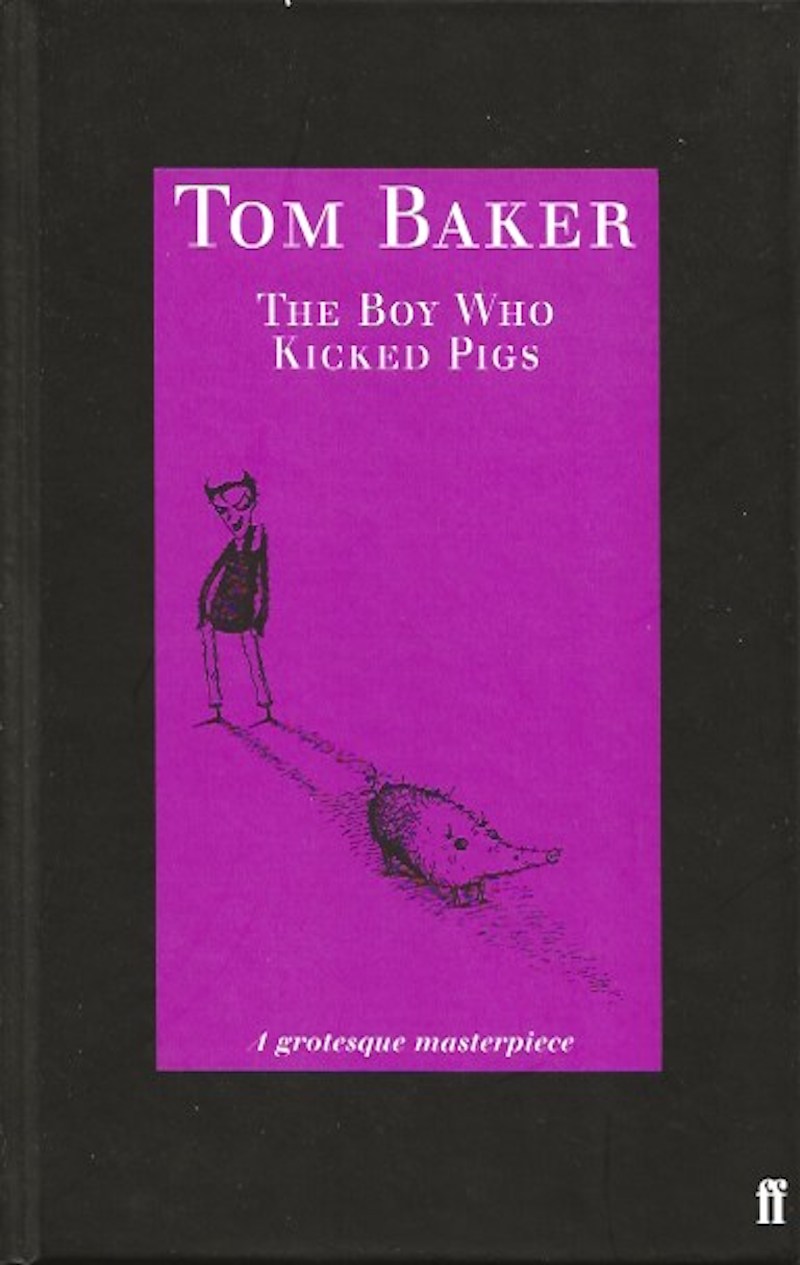 The Boy Who Kicked Pigs by Baker, Tom