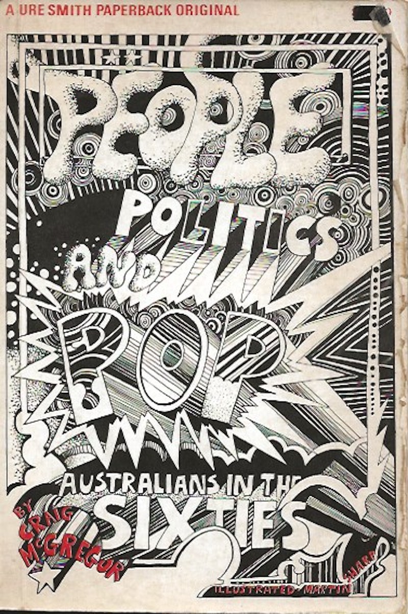 People Politics and Pop: Australia in the Sixties by McGregor, Craig
