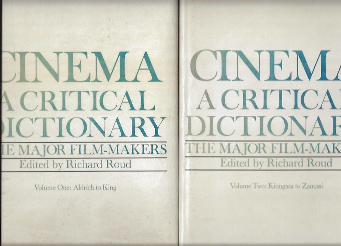 Cinema - a Critical Dictionary by Roud, Richard edits