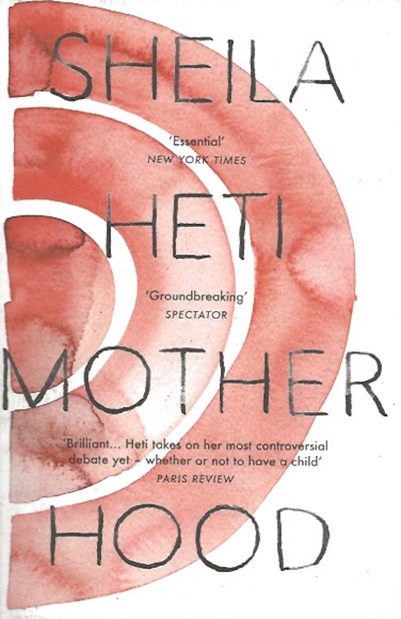 Motherhood by Heti, Sheila