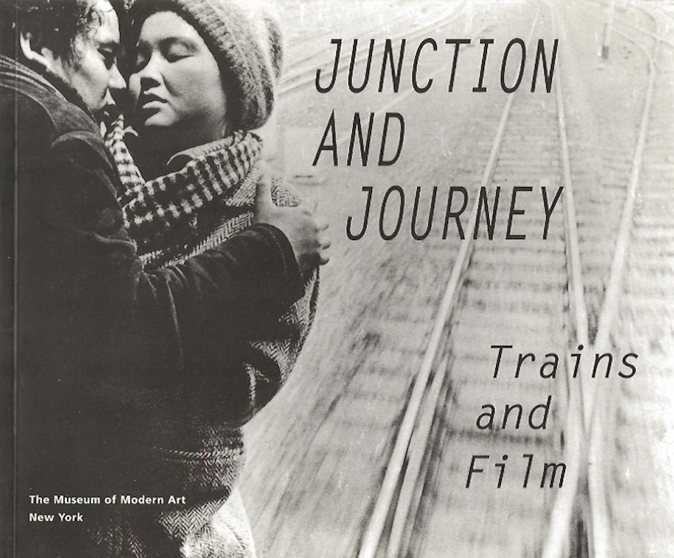 Junction and Journey - Trains and Film by Bonfante-Warren, Alexandra edits