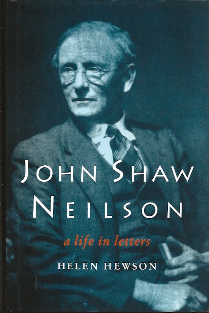 John Shaw Neilson - a Life in Letters by Hewson, Helen