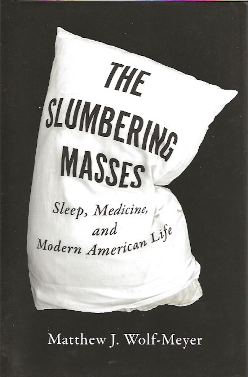 The Slumbering Masses by Wolf-Meyer, Matthew J.