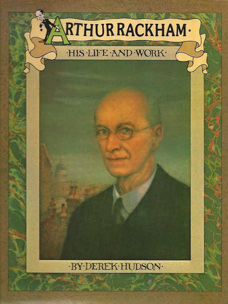 Arthur Rackham - His Life and Work by Hudson, Derek