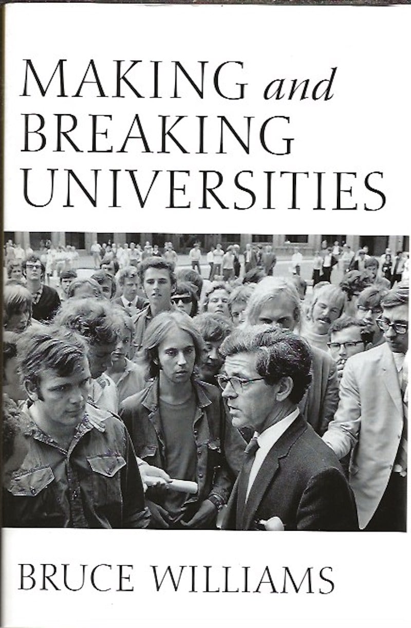 Making and Breaking of Universities by Williams, Bruce