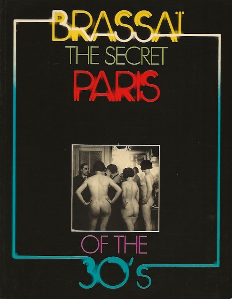The Secret Paris of the 30s by Brassai