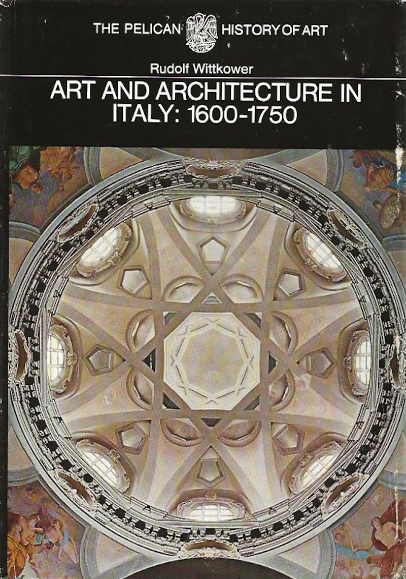 Art and Architecture in Italy: 1600-1750 by Wittkower, Rudolf