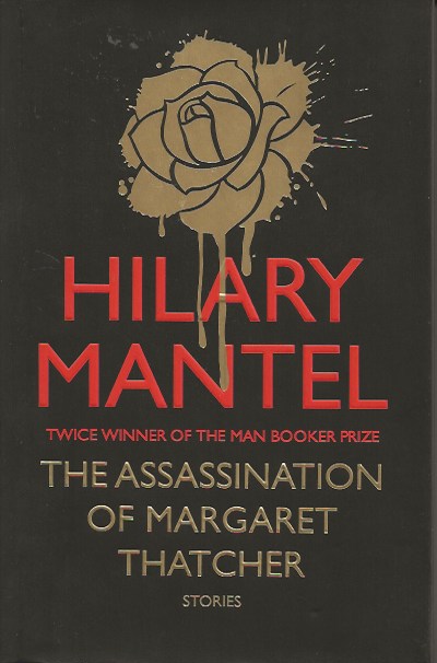 The Assassination of Margaret Thatcher by Mantel, Hilary