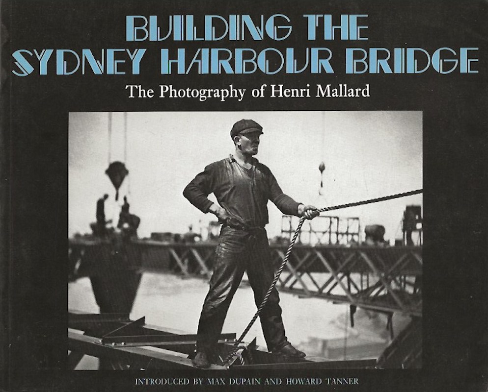Building the Sydney Harbour Bridge by Mallard, Henri