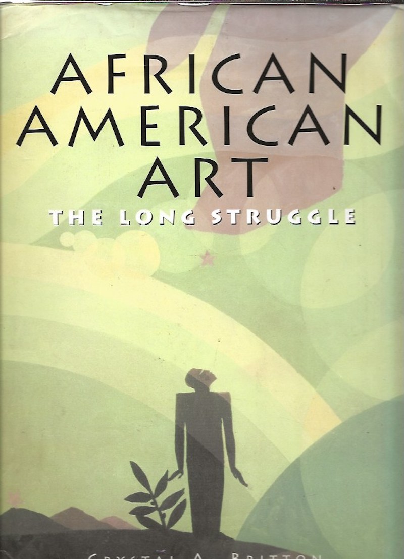 African American Art - the Long Struggle by Britton, Crystal A.