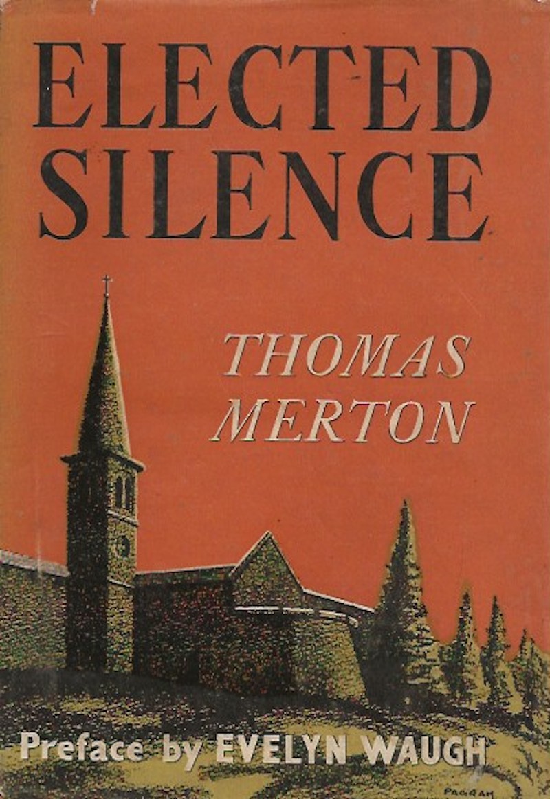Elected Silence by Merton, Thomas
