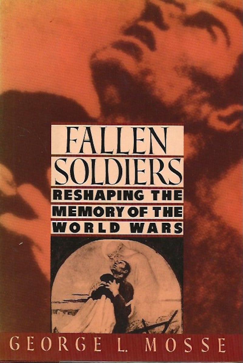 Fallen Soldiers by Mosse, George L.