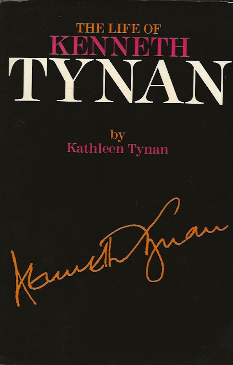 The Life of Kenneth Tynan by Tynan, Kathleen