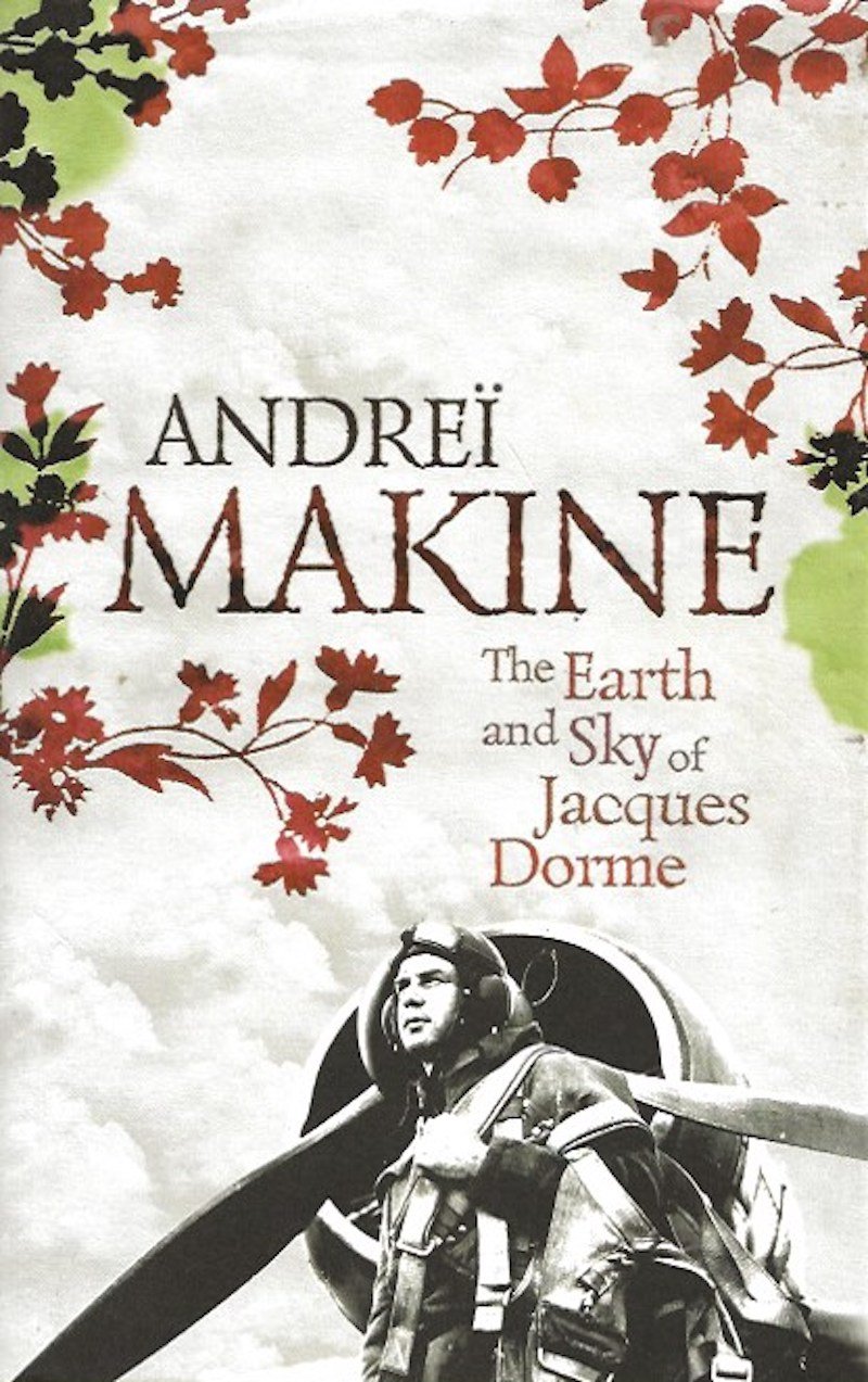 The Earth and Sky of Jacques Dorme by Makine, Andrei