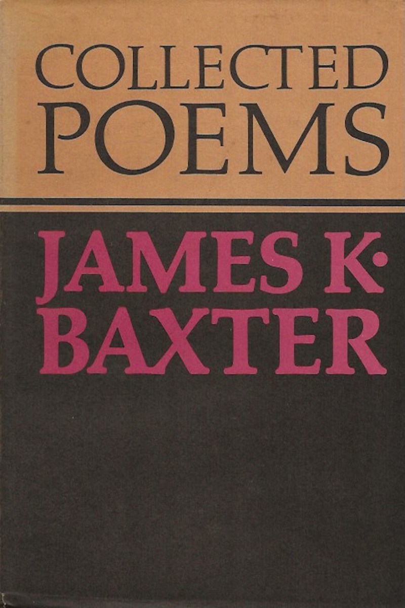 Collected Poems by Baxter, James K.