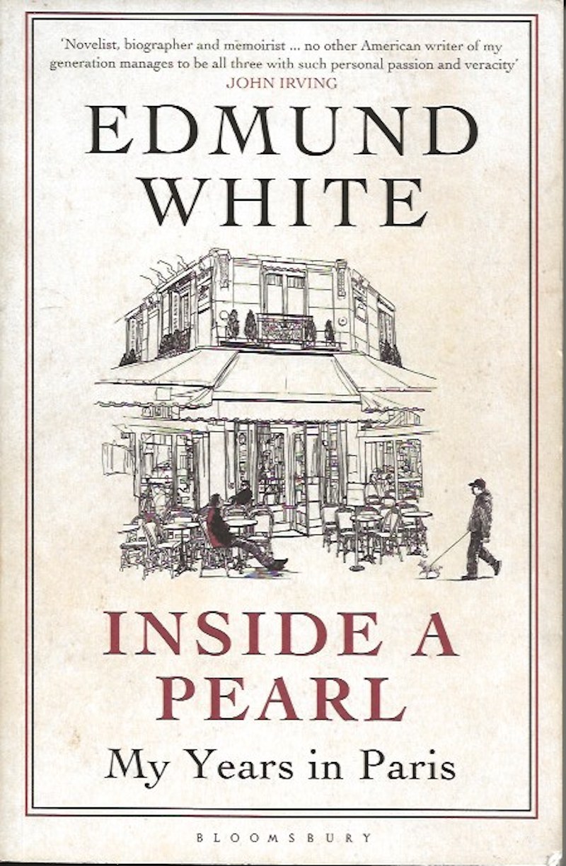 Inside a Pearl - My Years in Paris by White, Edmund