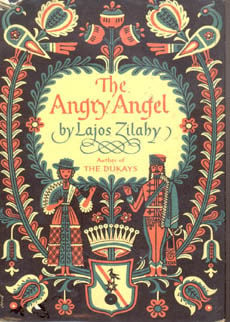 The Angry Angel by Zilahy Lajos