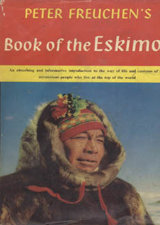 Book Of The Eskimos by Freuchen Peter