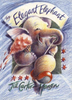 The Elegant Elephant by Hansen Jill Carter