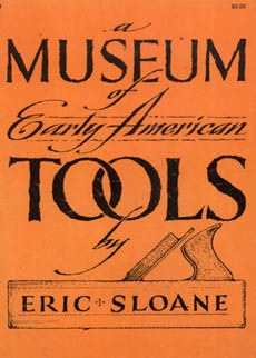 A Museum Of Early American Tools by Sloane Eric