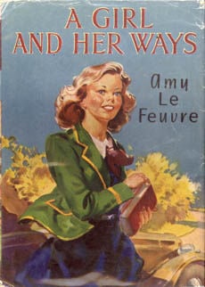 A Girl And Her Ways by Le Feuvre Amy