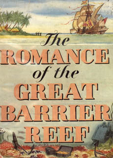 The Romance Of The Great Barrier Reef by Reid Frank