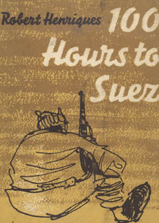100 Hours To Suez by Henriques robert