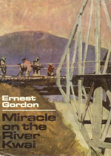 Miracle On The River Kwai by Gordon Ernest