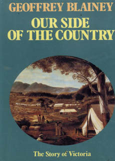 Our Side Of The Country by Blainey Geoffrey