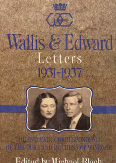 The Wallis And Edward Letters 1931-1937 by Bloch Michael edits