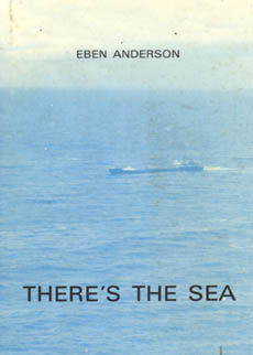 Theres The Sea by Anderson Eben