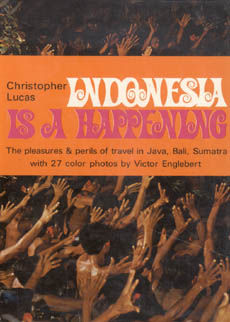 Indonesia Is A Happening by Lucas Christopher