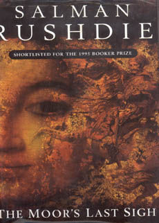 The Moor's Last Sigh by Rushdie Salman