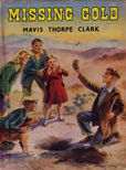 Missing Gold by Clark Mavis thorpe