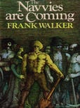 The Navvies Are coming by Walker Frank