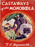 Castaways of the Monoboola by Hepworth T S