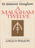 A Maugham Twelve by Maugham W Somerset
