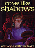 Come like Shadows by Katz Welwyn Wilton