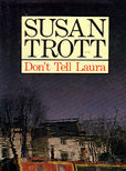 Dont Tell Laura by Trott Susan