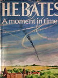 A Moment in Time by Bates H e