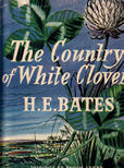 The Country of White Clover by Bates H E