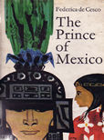 The Prince of Mexico by Cesco Federica de